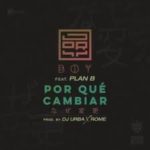 Jory Boy Ft. Plan B - Por Que Cambiar MP3